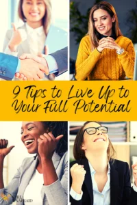 9 Tips to Live Up to Your Full Potential